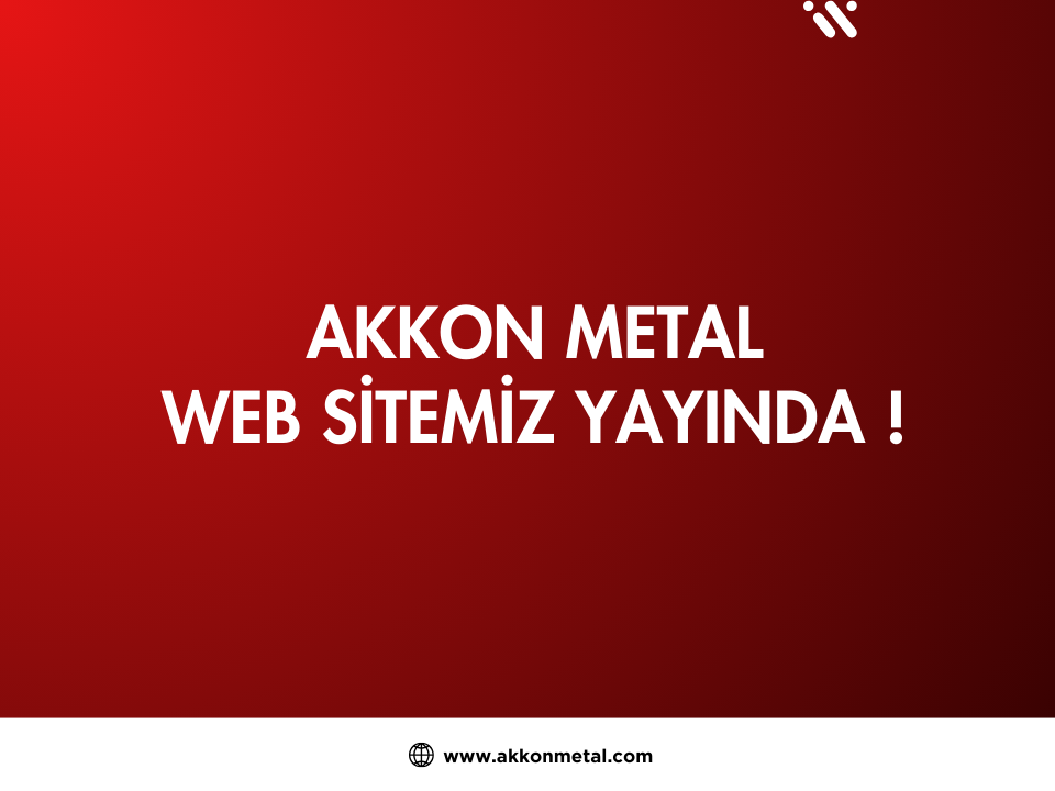 AKKON-METAL-WEB-SITEMIz-YAYINDA-.png